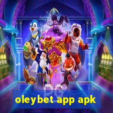 oleybet app apk